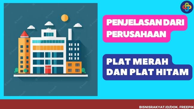 Penjelasan Dari Perusahaan Plat Merah dan Plat HItam